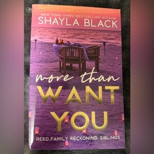 More Than Want You by Shayla Black
